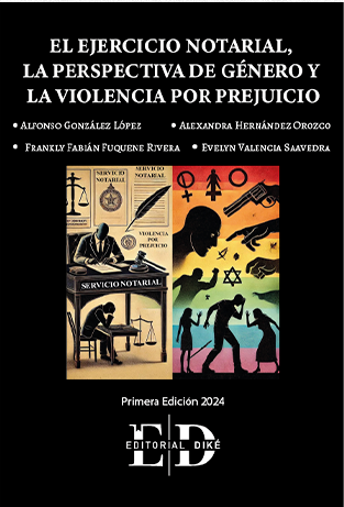 EL EJERCICIO NOTARIAL, LA PERSPECTIVA DE GÉNERO Y LA VIOLENCIA POR PREJUICIO